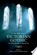 The Victorian gothic : an Edinburgh companion /