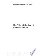 The Villa of the Papyri at Herculaneum : archaeology, reception, and digital reconstruction /