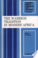 The Warrior tradition in modern Africa / edited by Ali A. Mazrui.