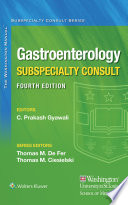The Washington manual gastroenterology subspecialty consult editor, C. Prakash Gyawali ; executive editor, Thomas Ciesielski