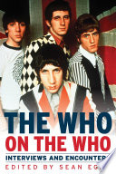 The Who on the Who : interviews and encounters /