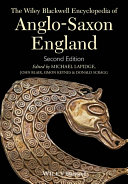 The Wiley Blackwell encyclopedia of Anglo-Saxon England / edited by Michael Lapidge [and three others].