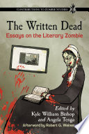 The Written Dead essays on the literary zombie /