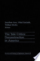 The Yale critics : deconstruction in America / Jonathan Arac, Wlad Godzich, Wallace Martin, editors.