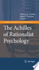 The achilles of rationalist psychology / edited by Thomas M. Lennon, Robert J. Stainton.