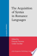 The acquisition of syntax in Romance languages /