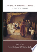 The age of informed consent : a European history /