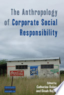 The anthropology of corporate social responsibility /