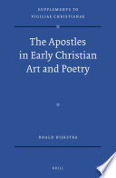 The apostles in early Christian art and poetry / edited by Ronald Dijkstra.
