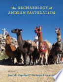 The archaeology of Andean pastoralism /