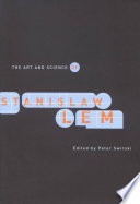 The art and science of Stanislaw Lem /