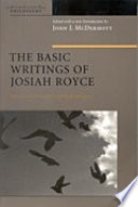 The basic writings of Josiah Royce.