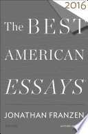 The best American essays 2016 /