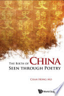 The birth of China seen through poetry /