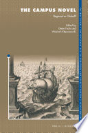 The campus novel : regional or global? / edited by Dieter Fuchs, Wojciech Klepuszewski.