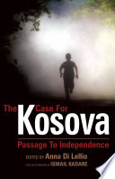 The case for Kosova / edited by Anna di Lellio.