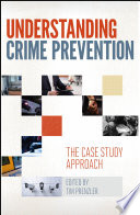 The case study approach Understanding crime prevention /