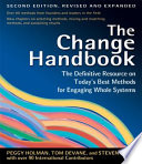 The change handbook : the definitive resource on today's best methods for engaging whole systems /