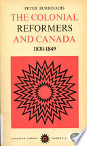 The colonial reformers and Canada, 1830-1849 : selections from documents and publications of the times /