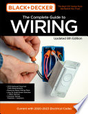 The complete guide to wiring : current with 2020-2023 electrical codes.