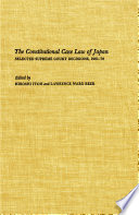 The constitutional case law of Japan : selected Supreme Court decisions, 1961-70 /