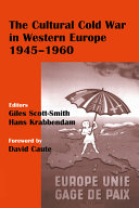 The cultural Cold War in Western Europe, 1945-1960 /