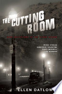 The cutting room : dark reflections of the silver screen / Ellen Datlow, editor ; cover design by Josh Beatman ; interior design by Elizabeth Story.