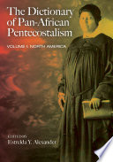 The dictionary of Pan-African Pentecostalism.