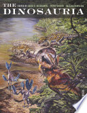 The dinosauria / edited by David B. Weishampel, Peter Dodson, Halszka Osmólska.