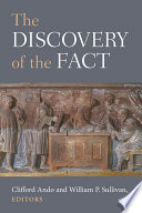 The discovery of the fact / edited by Clifford Ando and William P. Sullivan.