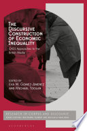 The discursive construction of economic inequality : CADS approaches to the British media / edited by Eva M. Gómez-Jiménez and Michael Toolan.