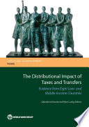 The distributional impact of taxes and transfers : evidence from eight low-and middle-income countries /