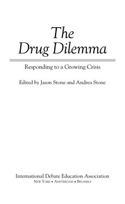 The drug dilemma : responding to a growing crisis /