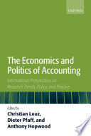 The economics and politics of accounting : international perspectives on research, trends, policy, and practice /