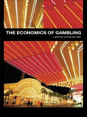 The economics of gambling / edited by Leighton Vaughan Williams.