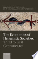 The economies of Hellenistic societies, third to first centuries BC edited by Zosia H. Archibald, John K. Davies and Vincent Gabrielsen.