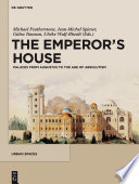 The emperor's house : palaces from Augustus to the age of absolutism /