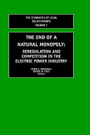 The end of a natural monopoly : deregulation and competition in the electric power industry /