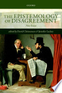 The epistemology of disagreement : new essays /