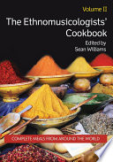 The ethnomusicologists' cookbook. Complete meals from around the world / edited by Sean Williams, the Evergreen State College.