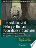 The evolution and history of human populations in South Asia : inter-disciplinary studies in archaeology, biological anthropology, linguistics and genetics /