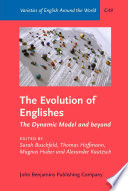 The evolution of Englishes : the dynamic model and beyond /