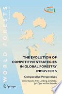 The evolution of competitive strategies in global forestry industries : comparative perspectives /