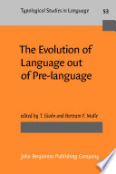 The evolution of language out of pre-language /