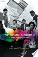 The fashion forecasters : a hidden history of color and trend prediction /