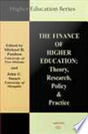 The finance of higher education : theory, research, policy, and practice / edited by Michael B. Paulsen and John C. Smart.