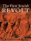 The first Jewish revolt : archaeology, history, and ideology / edited by Andrea M. Berlin and J. Andrew Overman.