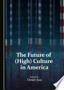 The future of (high) culture in America /