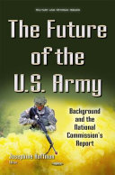The future of the U.S. Army : background and the National Commission's report /
