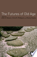 The futures of old age /